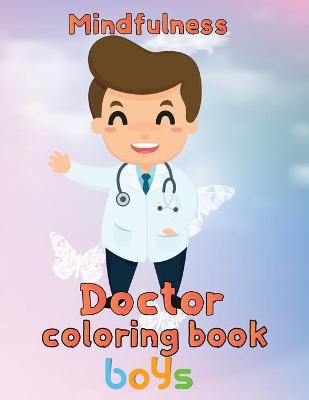 Book cover for Mindfulness Doctor Coloring Book boys