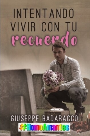 Cover of Intentando vivir con tu recuerdo