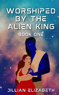 Book cover for Worshiped by the Alien King