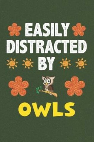 Cover of Easily Distracted By Owls