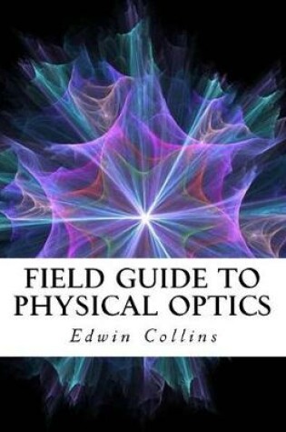 Cover of Field Guide to Physical Optics
