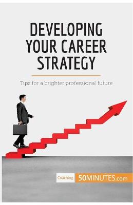 Book cover for Developing Your Career Strategy