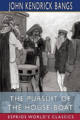 Book cover for The Pursuit of the House-Boat (Esprios Classics)