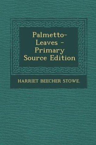 Cover of Palmetto-Leaves - Primary Source Edition
