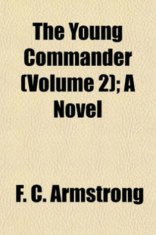 Cover of The Young Commander (Volume 2); A Novel