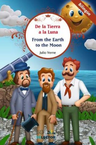 Cover of de la Tierra a la Luna (Bilingue)