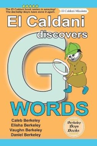 Cover of El Caldani Discovers G Words (Berkeley Boys Books - El Caldani Missions)
