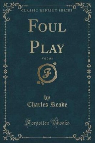 Cover of Foul Play, Vol. 2 of 2 (Classic Reprint)