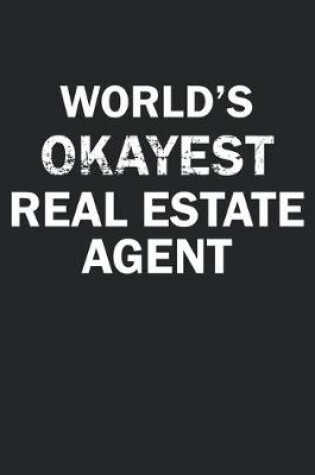 Cover of World's Okayest Real Estate Agent