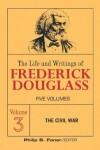 Book cover for The Live and Writings of Frederick Douglass, Volume 3