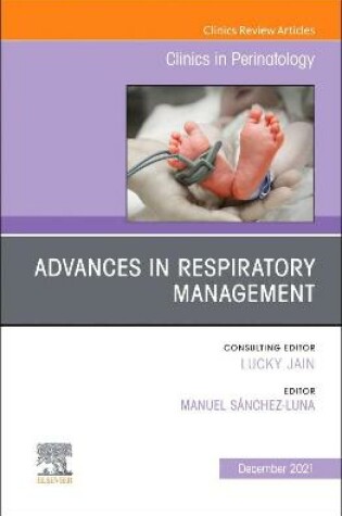 Cover of Advances in Respiratory Management, An Issue of Clinics in Perinatology