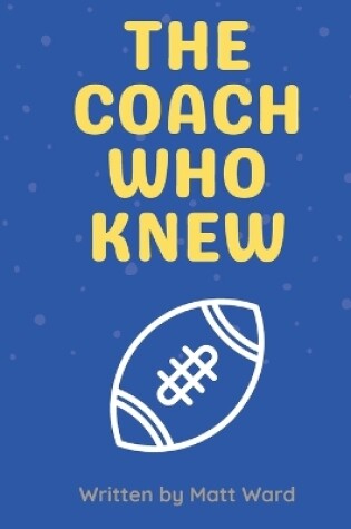 Cover of The Coach Who Knew