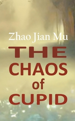 Book cover for The Chaos of Cupid