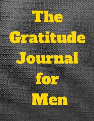 Book cover for The Gratitude Journal For Men