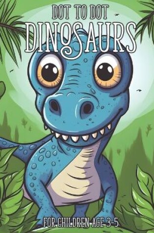 Cover of Dot to Dot Dinosaurs