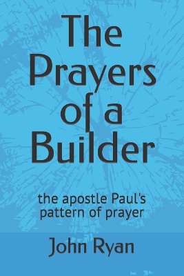 Book cover for The Prayers of a Builder