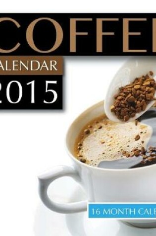 Cover of Coffee Calendar 2015