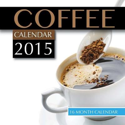 Book cover for Coffee Calendar 2015