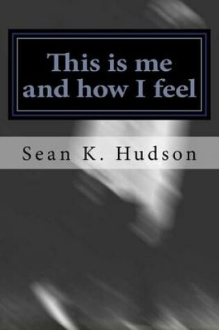 Cover of This Is Me and How I Feel