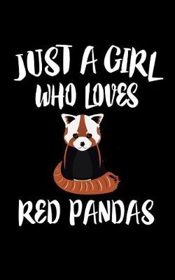 Book cover for Just A Girl Who Loves Red Pandas