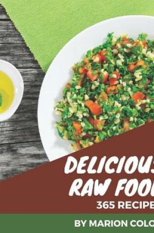 Cover of 365 Delicious Raw Food Recipes