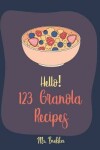 Book cover for Hello! 123 Granola Recipes