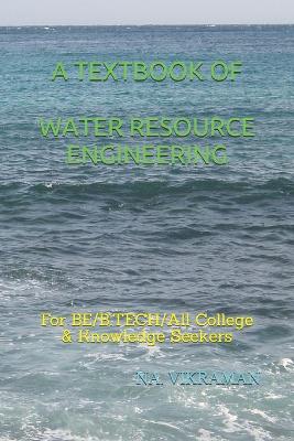 Cover of A Textbook of Water Resource Engineering