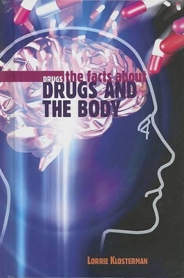 Book cover for The Facts about Drugs and the Body