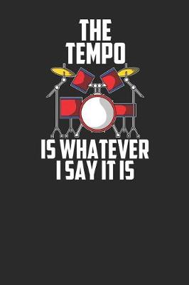 Book cover for The Tempo Is Whatever I Say It Is