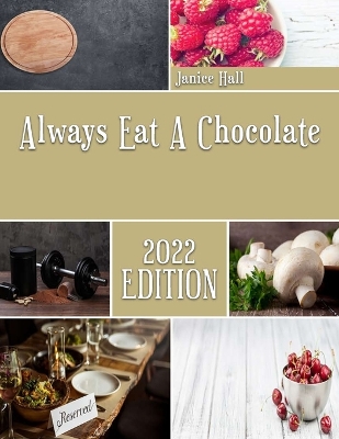 Book cover for Always Eat A Chocolate