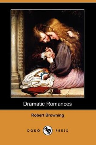 Cover of Dramatic Romances (Dodo Press)