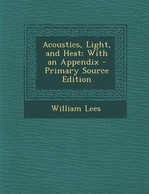 Book cover for Acoustics, Light, and Heat