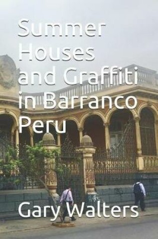 Cover of Summer Houses and Graffiti in Barranco Peru