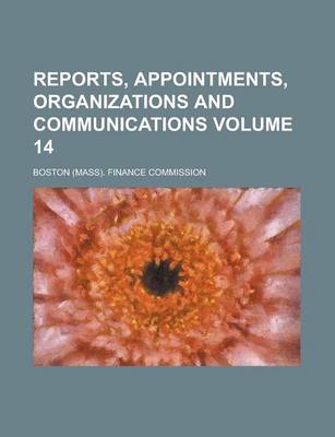 Book cover for Reports, Appointments, Organizations and Communications Volume 14