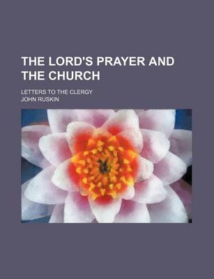 Book cover for The Lord's Prayer and the Church; Letters to the Clergy