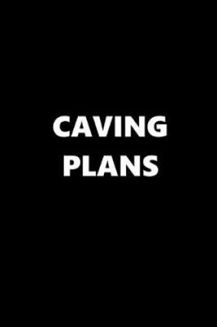 Cover of 2020 Daily Planner Sports Theme Caving Plans Black White 388 Pages