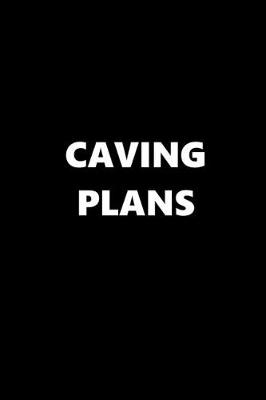 Book cover for 2020 Daily Planner Sports Theme Caving Plans Black White 388 Pages