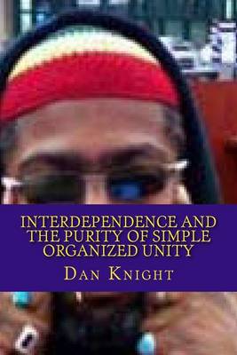 Book cover for Interdependence and the purity of simple organized Unity