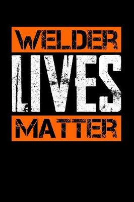 Book cover for Welder Lives Matter
