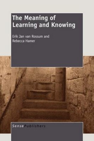 Cover of The Meaning of Learning and Knowing