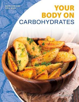 Cover of Your Body on Carbohydrates