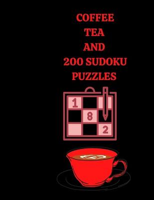 Book cover for Coffee Tea and 200 Sudoku Puzzles