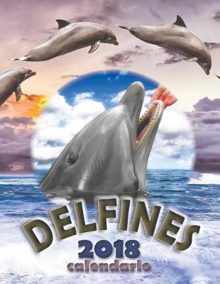 Book cover for Delfines 2018 Calendario (Edición España)