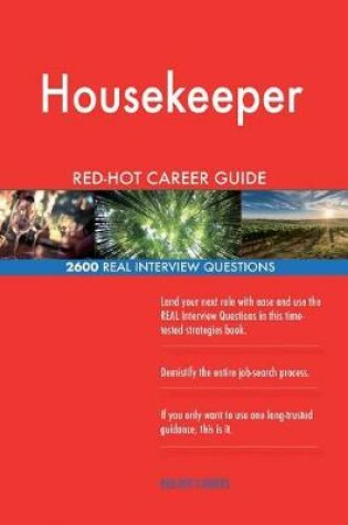 Cover of Housekeeper Red-Hot Career Guide; 2600 Real Interview Questions