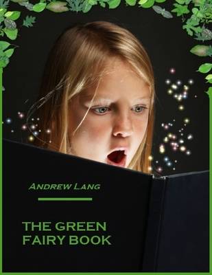 Book cover for The Green Fairy Book (Illustrated)