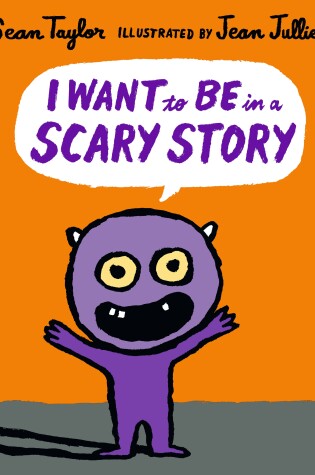 Cover of I Want To Be in a Scary Story