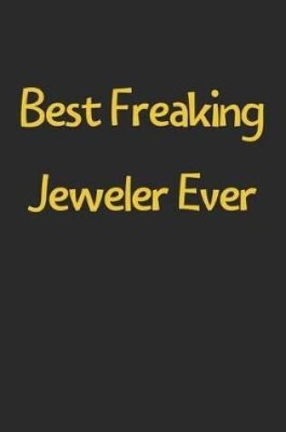 Cover of Best Freaking Jeweler Ever