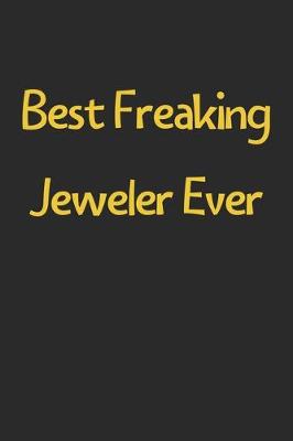 Book cover for Best Freaking Jeweler Ever