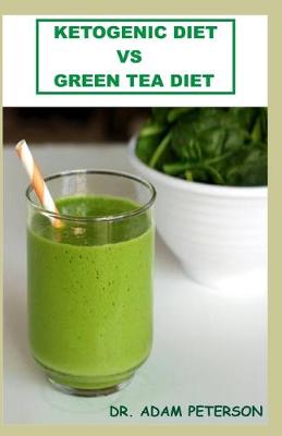 Book cover for Ketogenic Diet Vs Green Tea Diet