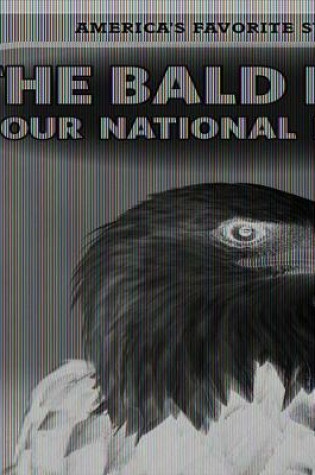 Cover of The Bald Eagle: Our National Emblem